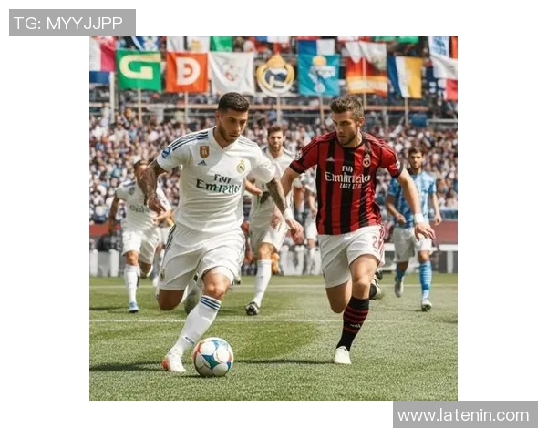 国王杯激战回顾皇马与AC米兰2比2平局战术分析与精彩瞬间重温